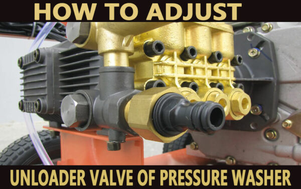 How To Set The Unloader Valve Of Pressure Washer Bison